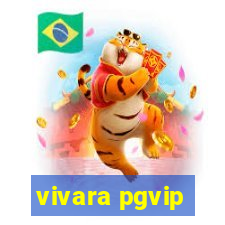 vivara pgvip